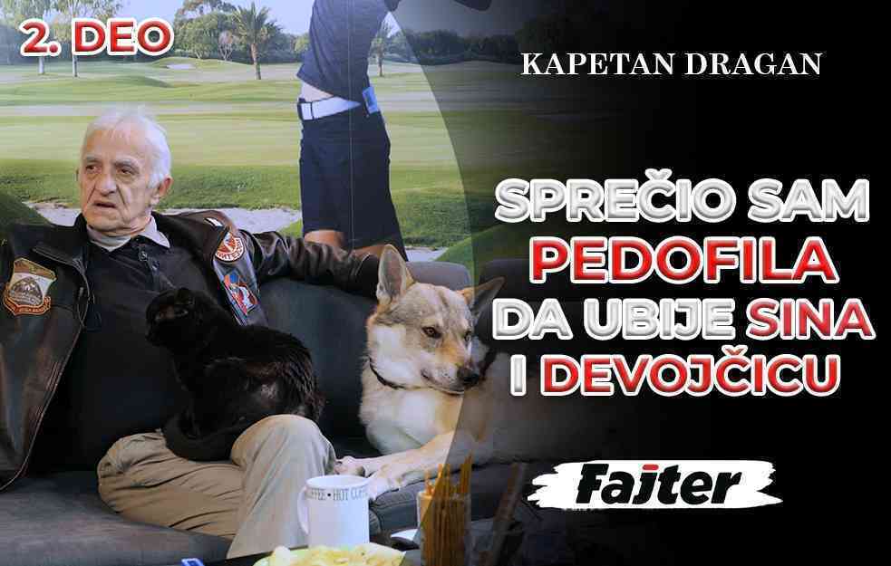 KAPETAN DRAGAN - DRUGI DEO: SPREČIO SAM PEDOFILA DA UBIJE SINA I DEVOJČICU (VIDEO)
